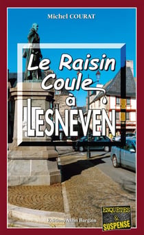 Le raisin coule à Lesneven - Les enquêtes de Laure Saint-Donge - Tome 9