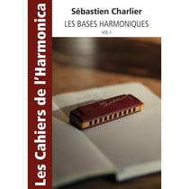 Les Cahiers de l'Harmonica - Les bases harmoniques - Volume 1