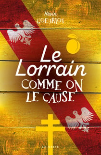 Le Lorrain comme on le cause