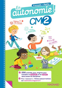 En autonomie ! : CM2 - fiches, jeux et activités en français et en maths (édition 2021)