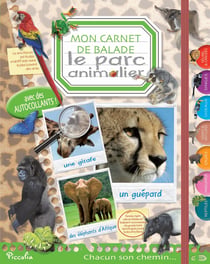 Le parc animalier : mon carnet de balade