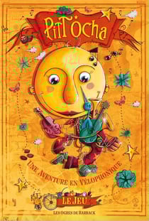 Jeu de société - Pitt Ocha, une aventure en vélophonique : Le jeu