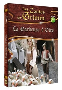 Les contes de Grimm : la gardeuse d'oies