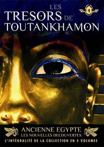 Ancienne Egypte, les nouvelles découvertes - Vol. 1 : Les trésors de Toutankhamon