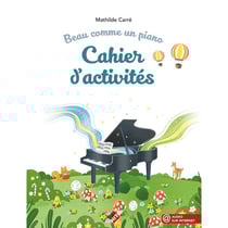 BEAU COMME UN PIANO - LE CAHIER D'ACTIVITES