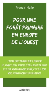 Pour une forêt primaire en Europe de l'ouest