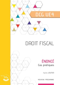 Droit fiscal : énoncé : UE 4 du DCG (édition 2021)
