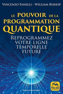 Le pouvoir de la programmation quantique : Reprogrammez votre ligne temporelle future