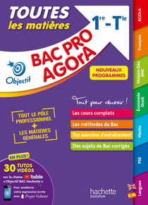Objectif Bac Pro : toutes les matières - AGOrA- 1re et terminale