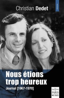 Nous étions trop heureux : journal (1967-1970)