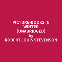 Picture-Books In Winter (Unabridged)
