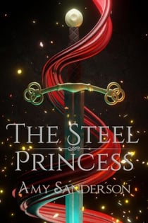 The Steel Princess - The Sovereign Blades, #1