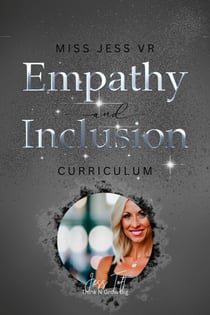 Miss Jess VR Curriculum Empathy and Inclusion