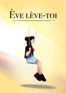 Eve lève-toi