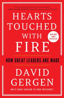 Hearts Touched with Fire - How Great Leaders are Made