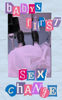 Baby's First Sex Change