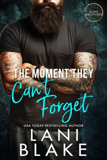 The Moment They Can't Forget - The Duke Brothers, #2