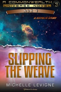 Slipping the Weave - Commonwealth Universe Age 1, #3