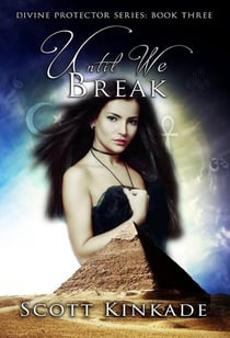 Until We Break - Divine Protector, #3