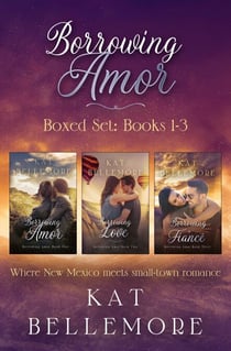 Borrowing Amor Boxed Set: Books 1-3 - Borrowing Amor Boxed Set, #1