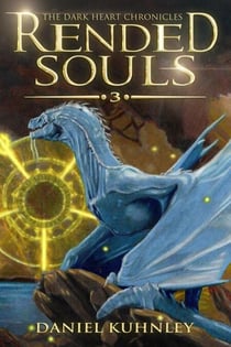 Rended Souls - The Dark Heart Chronicles, #3