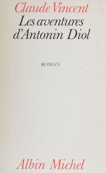 Les aventures d'Antonin Diol
