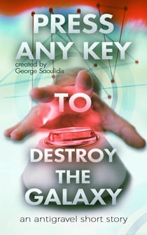 Press Any Key to Destroy the Galaxy - Press Any Key, #1