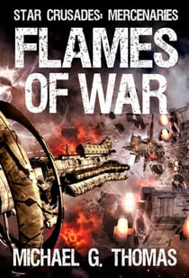 Flames of War (Star Crusades: Mercenaries, Book 3) - Star Crusades: Mercenaries, #3