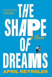 The Shape of Dreams - A Novel