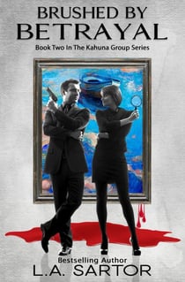 Brushed By Betrayal - The Kuhana Group, #2