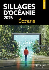 Sillages d'Océanie 2025 - Écrans