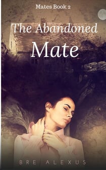 The Abandoned Mate - Mates, #2