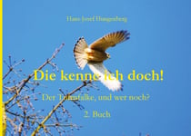 Die kenne ich doch! - Der Turmfalke, und wer noch? 2. Buch