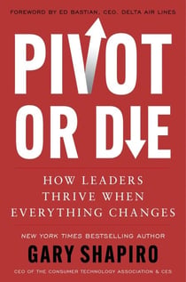 Pivot or Die - How Leaders Thrive When Everything Changes