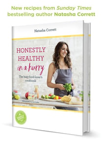 Honestly Healthy in a Hurry - The busy food-lover's cookbook