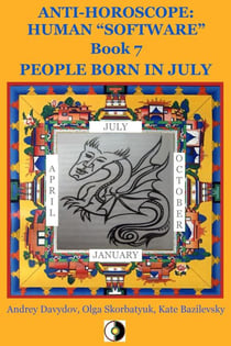 People Born In July - Anti-Horoscope: Human “Software”, #7
