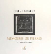 Mémoires de pierres - Textes et peintures