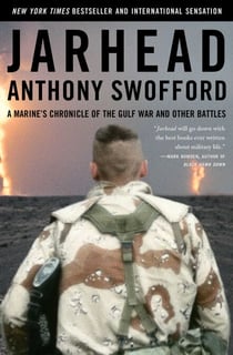 Jarhead - A Marine's Chronicle of the Gulf War and Other Battles