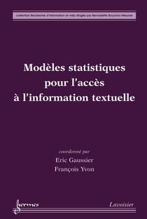 Modèles statistiques pour l'accès à l' information textuelle