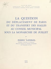 La question du déplacement de Paris et du transfert des Halles au Conseil municipal sous la Monarchie de juillet