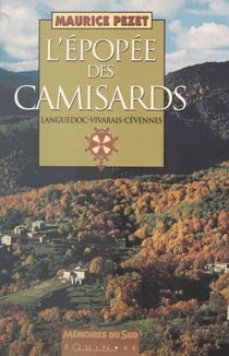 L'épopée des Camisards - Languedoc, Vivarais, Cévennes