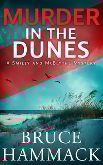 Murder In The Dunes - A Smiley and McBlythe Mystery, #4