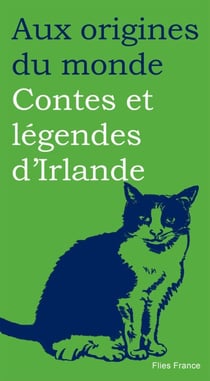 Contes et légendes d'Irlande - Aux origines du monde