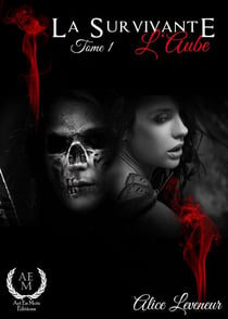 La Survivante - Tome 1 - Romance post-apocalyptique : survie, amour et créatures surnaturelles