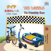 The Wheels- The Friendship Race (Japanese English Bilingual Book) - Japanese English Bilingual Collection
