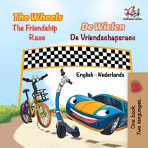 The Wheels the Friendship Race De Wielen de Vriendschapsrace - English Dutch Bilingual Collection