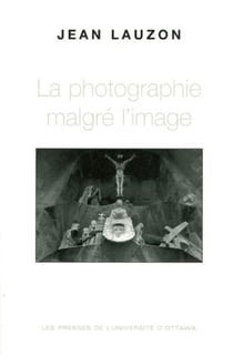 La Photographie malgré l'image