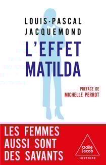 L' Effet Matilda - Les femmes aussi sont des savants