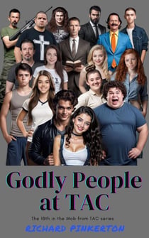 Godly People at TAC - The Mob from TAC, #18