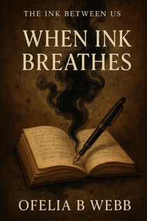 When Ink Breathes - The Ink Between Us, #1